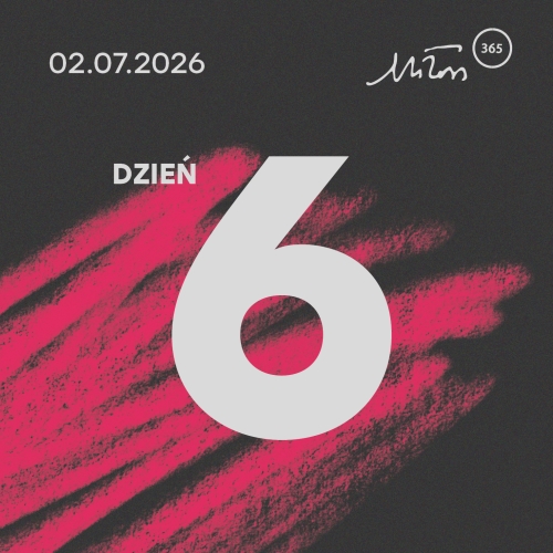 Festiwal Miłosza | Dzień 6 | 02.07.2026