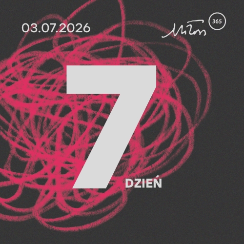 Festiwal Miłosza | Dzień 7 | 03.07.2026