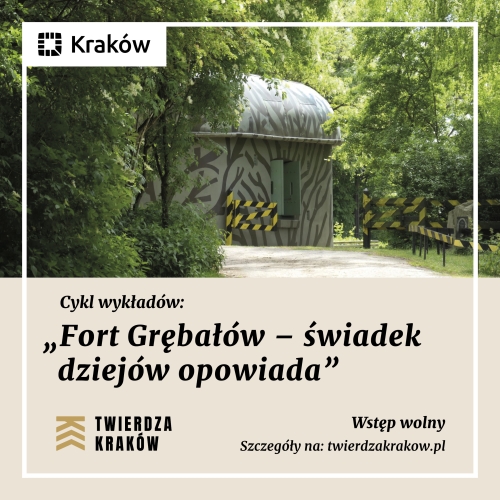 Fort Grębałów – świadek dziejów – opowiada