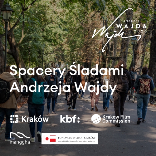 KRAKOWSKIE SPACERY FILMOWE: SPACERY ŚLADAMI ANDRZEJA WAJDY W KRAKOWIE