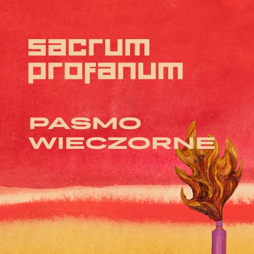 SACRUM PROFANUM 2026 | Pasmo Wieczorne