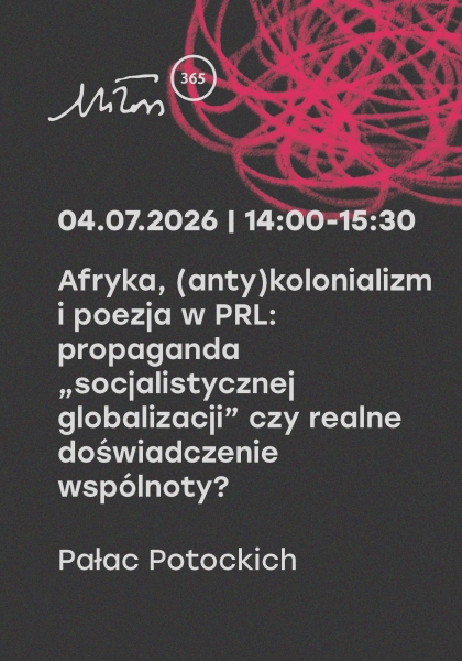 Afryka, (anty)kolonializm i poezja w PRL: propaganda „socjalistycznej globalizacji” czy realne doświadczenie wspólnoty?