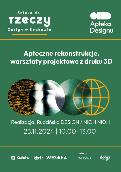 Apteczne rekonstrukcje, warsztaty projektowe z druku 3D