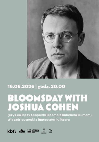 Bloomsday with Joshua Cohen (czyli co łączy Leopolda Blooma z Rubenem Blumem). Wieczór autorski z laureatem Pulitzera