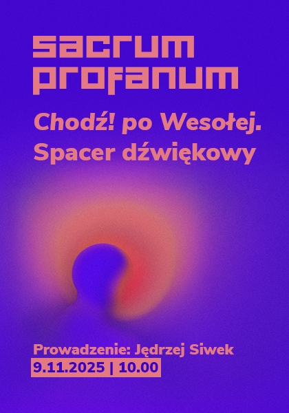 Chodź! po Wesołej. Spacer dźwiękowy