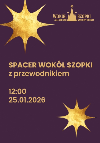 Chodźże z nami szlakiem krakowskich szopek!