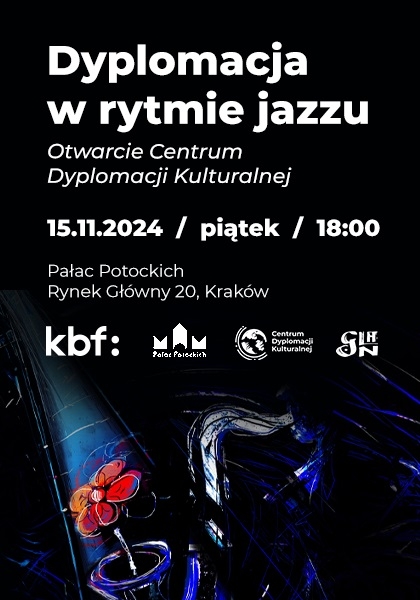 „Dyplomacja w rytmie Jazzu” Otwarcie Centrum Dyplomacji Kulturalnej