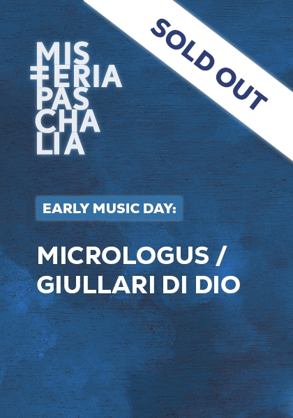 EARLY MUSIC DAY: MICROLOGUS / GIULLARI DI DIO