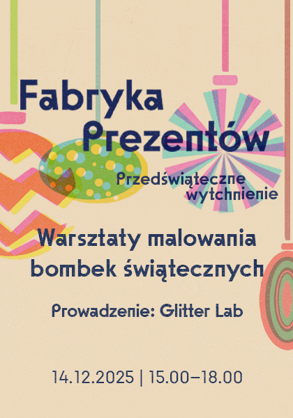 Fabryka Prezentów - Warsztaty malowania bombek świątecznych