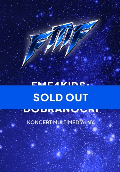 FMF4Kids: Kultowe dobranocki – koncert multimedialny