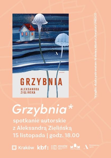 Grzybnia – spotkanie z Aleksandrą Zielińską