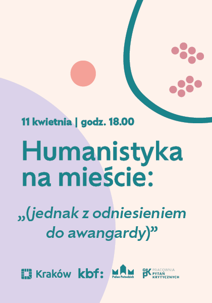 Humanistyka na mieście: jednak z odniesieniem do awangardy