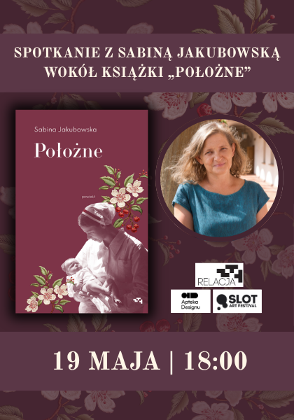 Jak się zatroszczyć o narodziny? Spotkanie z Sabiną Jakubowską wokół książki "Położne".