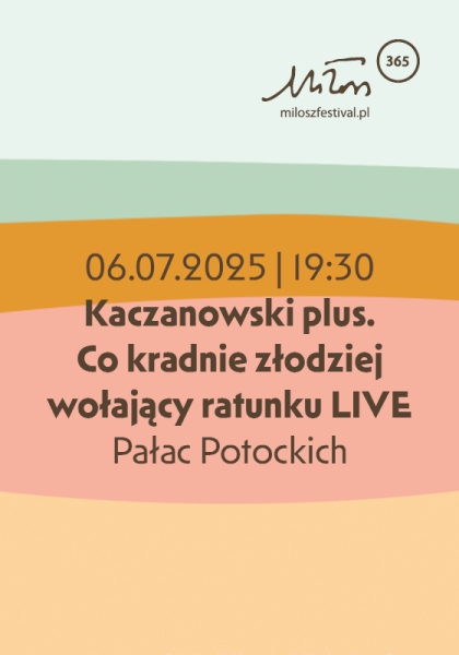 Kaczanowski plus. Co kradnie złodziej wołający ratunku LIVE