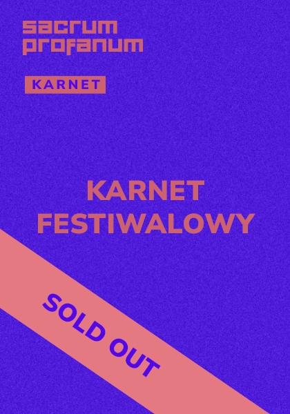 SOLD OUT! KARNET FESTIWALOWY Sacrum Profanum 2025