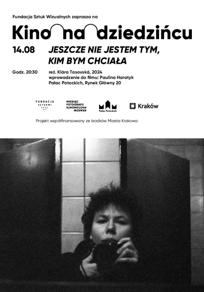 Kino na dziedzińcu: Jeszcze nie jestem tym, kim bym chciała, reż. Klára Tasovská