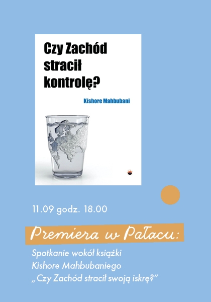 Kischore Mahbubani "Czy Zachód starcił swoją Iskrę?"