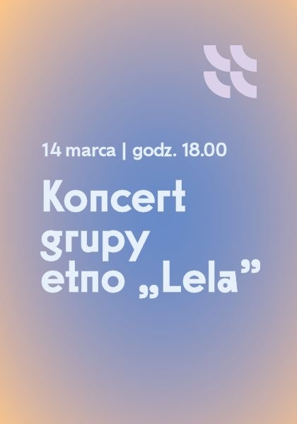 Koncert Grupy etno „Lela”
