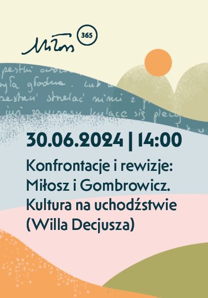 Konfrontacje i rewizje: Miłosz i Gombrowicz. Kultura na uchodźstwie