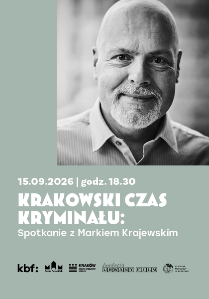 Krakowski Czas Kryminału: Spotkanie z Markiem Krajewskim