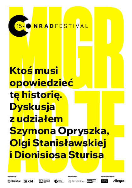 Ktoś musi opowiedzieć tę historię. Dyskusja z udziałem Szymona Opryszka, Olgi Stanisławskiej i Dionisiosa Sturisa