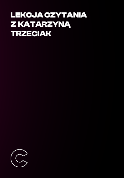 Lekcja czytania z Katarzyną Trzeciak