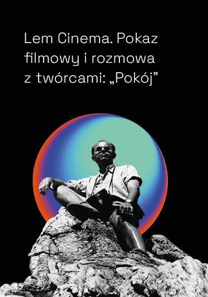 Lem Cinema. Pokaz filmu i rozmowa z twórcami: „Pokój”