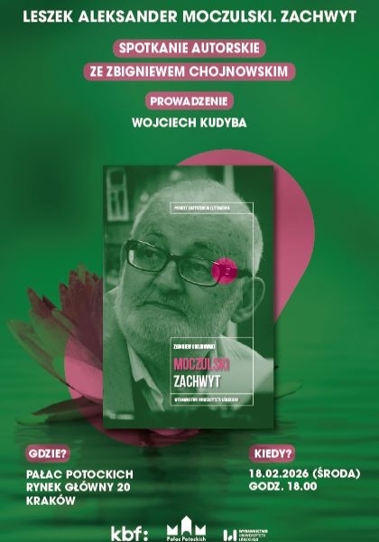 "Leszek Aleksander Moczulski. Zachwyt". Spotkanie autorskie ze Zbigniewem Chojnowskim