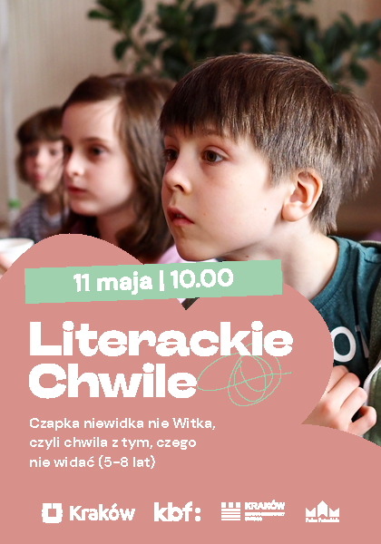 Literackie Chwile: czapka niewidka nie Witka, czyli chwila z tym, czego nie widać (5-8 lat)