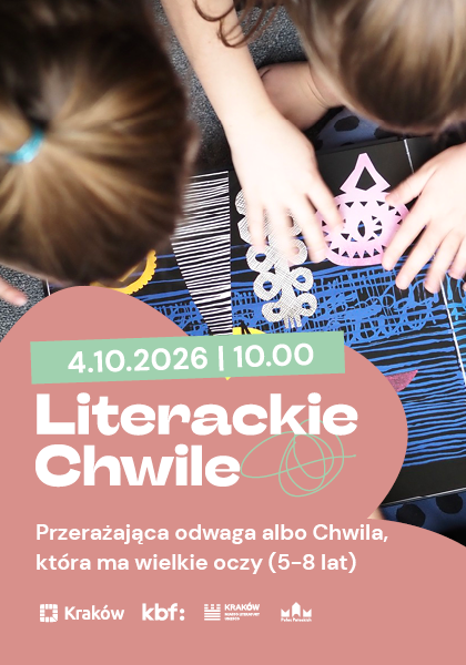 Literackie Chwile: Przerażająca odwaga albo Chwila, która ma wielkie oczy (5-8 lat)