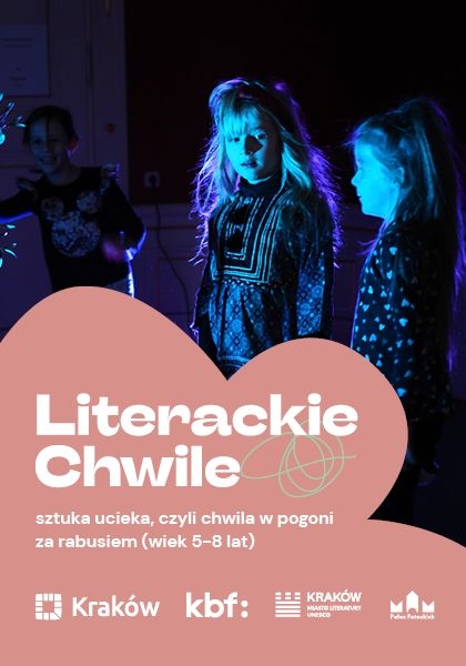 Literackie Chwile: sztuka ucieka, czyli chwila w pogoni za rabusiem