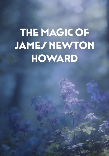 Grafika przedstawia zbliżenie na niebieskie kwiaty w zamglonym lesie oraz biały napis The Magic of James Newton Howard