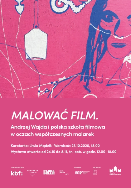 Malować film. Andrzej Wajda i polska szkoła filmowa w oczach współczesnych malarek (wystawa)