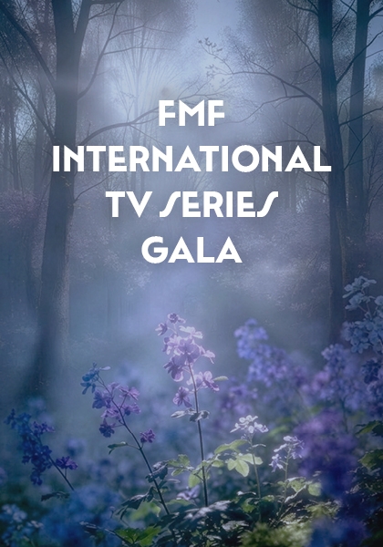 Grafika przedstawia zbliżenie na niebieskie kwiaty w zamglonym lesie oraz biały napis FMF International TV Series Gala