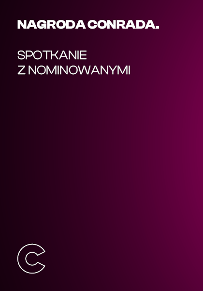 Nagroda Conrada. Spotkanie z nominowanymi
