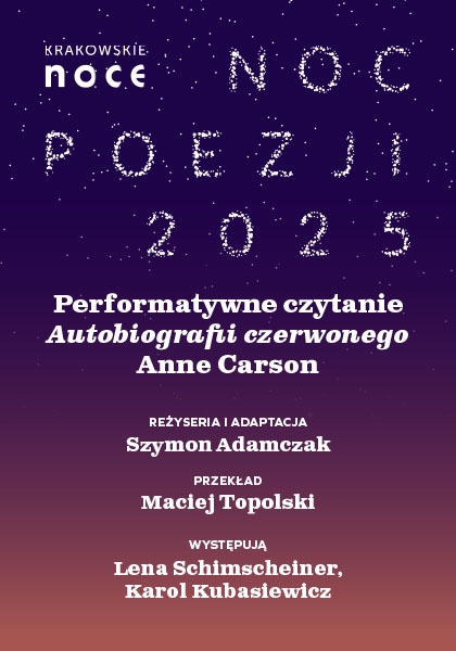 Noc Poezji: Performatywne czytanie „Autobiografii czerwonego” Anne Carson