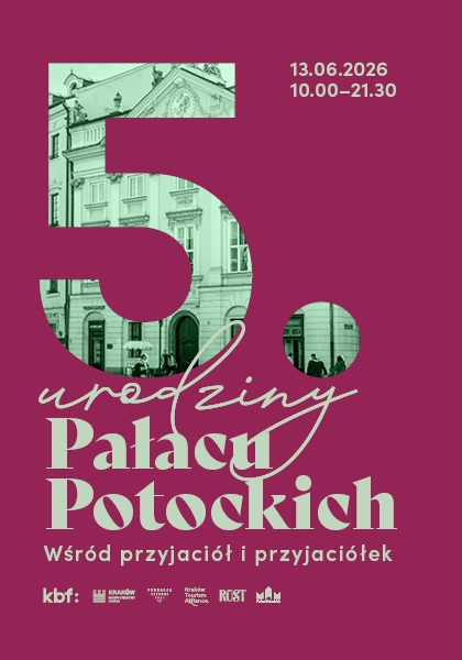 Obchodzimy 5. urodziny Pałacu Potockich! „Wśród przyjaciół i przyjaciółek”