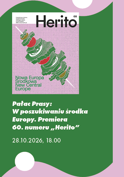 Pałac Prasy: W poszukiwaniu środka Europy. Premiera 60. numeru „Herito”