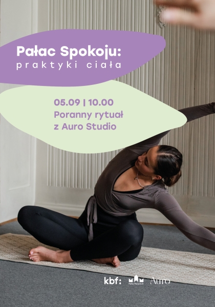 Pałac Spokoju: praktyki ciała | Poranny rytuał z Auro Studio