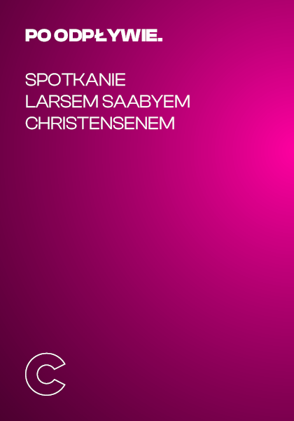 Po odpływie. Spotkanie z Larsem Saabyem Christensenem