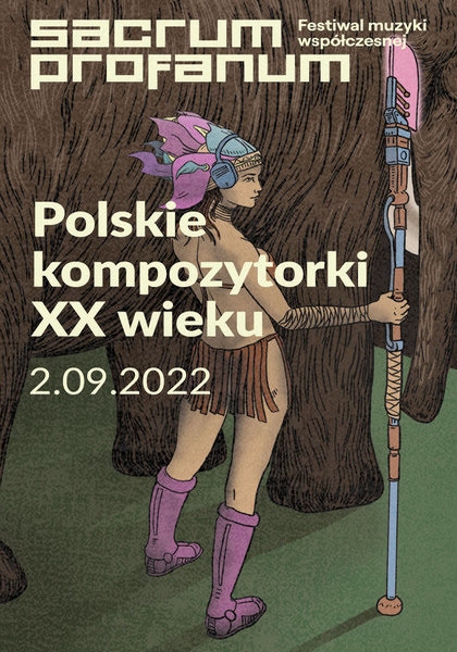 Polskie kompozytorki XX wieku | Sacrum Profanum 2022