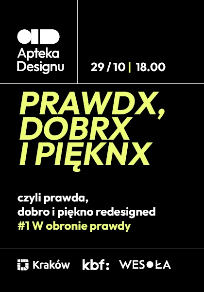 PRAWDX, DOBRX I PIĘKNX, czyli prawda, dobro i piękno redesigned #1 W obronie prawdy