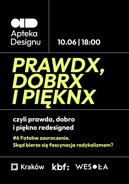 grafika przedstawia tytuł spotkania PRAWDX,DOBRX I PIĘKNX napisane kolorem żółtym na czarnym tle