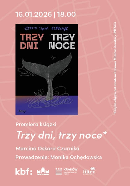 Premiera książki "Trzy dni, trzy noce" Marcina Oskara Czarnika