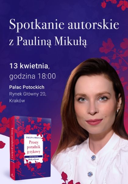 Premiera w Pałacu: "Prosty poradnik językowy". Spotkanie z Pauliną Mikułą