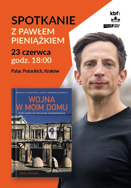 Premiera w Pałacu: "Wojna w moim domu". Spotkanie z Pawłem Pieniążkiem