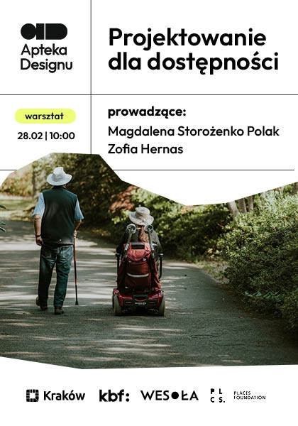 Grafika przedstawiająca dwie osoby w słoneczny dzień spacerze w lesie. Jedna z nich porusza się na wózku, a druga osoba obok korzysta z kuli. Na grafice znajduje się również tytuł wydarzenia "Warsztat. Projektowanie dla dostępności" oraz przedstawione zostały prowadzące: Magdalena Storożenko Polak oraz Zofia Hernas. Jest również data i godzina: 28.02, godzina 10:00.