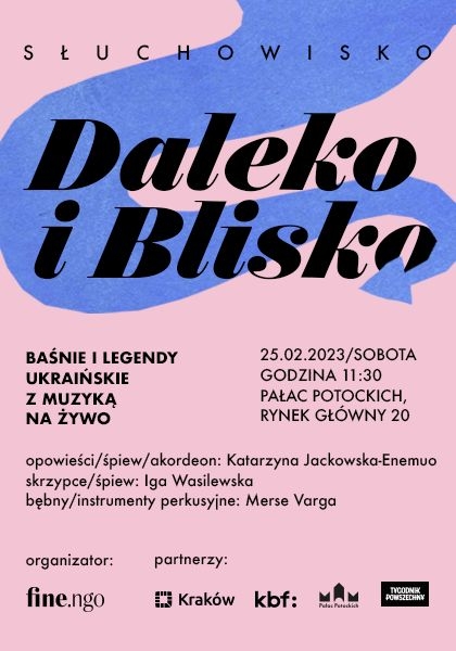 Słuchowisko Daleko i Blisko. Baśnie i legendy ukraińskie dla dzieci z muzyką na żywo.