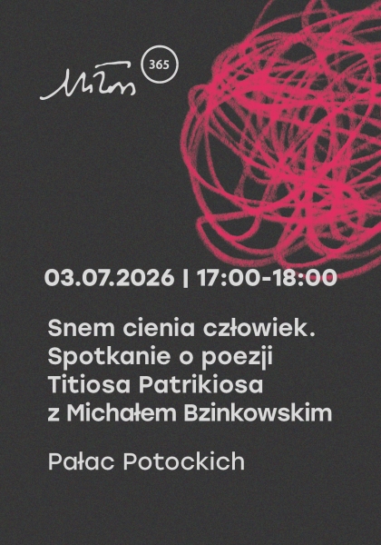 Snem cienia człowiek. Spotkanie o poezji Titosa Patrikiosa z Michałem Bzinkowskim