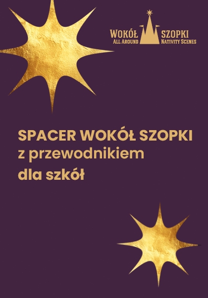 Chodźże z nami szlakiem krakowskich szopek! Spacer dla zorganizowanych grup szkolnych